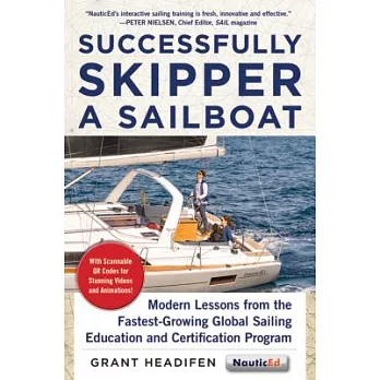 Successfully Skipper a Sailboat: Modern Lessons from the Fastest-Growing Global Sailing Education and Certification Program