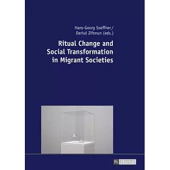 Ritual change and social transformation in migrant societies