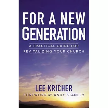 For a New Generation: A Practical Guide for Revitalizing Your Church