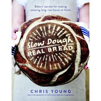 Slow Dough: Real Bread