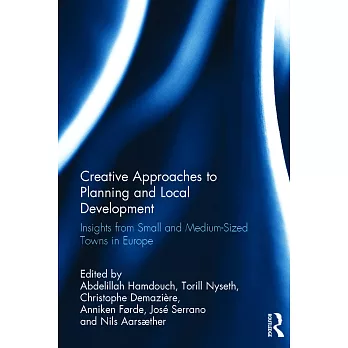 Creative Approaches to Planning and Local Development: Insights from Small and Medium-Sized Towns in Europe