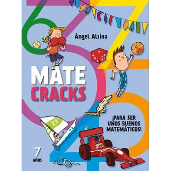 Matecracks 7 años: Para ser unos buens matemáticos!