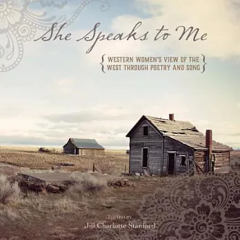 She Speaks to Me: Western Women’s View of the West Through Poetry and Song