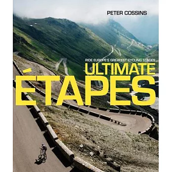 Ultimate Etapes: Ride Europe’s Greatest Cycling Stages