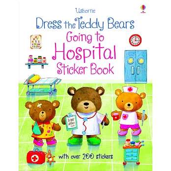 Dress the teddy bears Going to Hospital Sticker Book