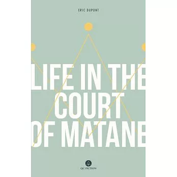 Life in the Court of Matane