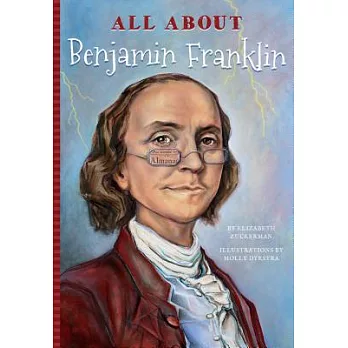 All about Benjamin Franklin
