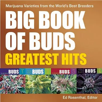 Big Book of Buds Greatest Hits: Marijuana Varieties from the World’s Best Breeders