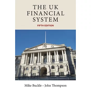 The UK Financial System: Theory and Practice, Fifth Edition