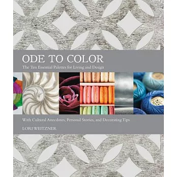 Ode to Color: The Ten Essential Palettes for Living and Design