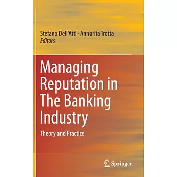 Managing Reputation in the Banking Industry: Theory and Practice