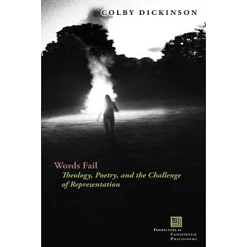 Words Fail: Theology, Poetry, and the Challenge of Representation