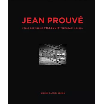 Jean Prouvé: École Provisoire Villejuif Temporary School