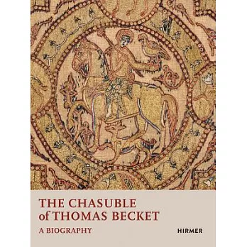 The Chasuble of Thomas Becket: A Biography