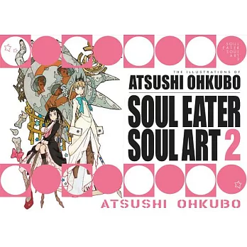 Soul Eater Soul Art 2: The Illustrations of Atsushi Ohkubo