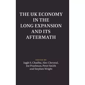 The UK Economy in the Long Expansion and its Aftermath