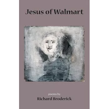 Jesus of Walmart: Poems