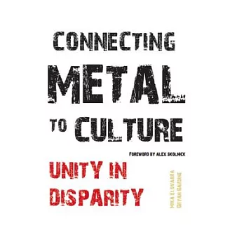 Connecting Metal to Culture: Unity in Disparity