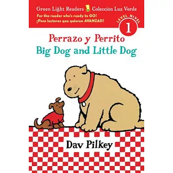 Perrazo Y Perrito/Big Dog and Little Dog Bilingual (Reader)