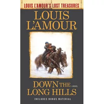 Down the Long Hills (Louis l’Amour’s Lost Treasures)