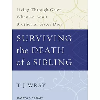 Surviving the Death of a Sibling: Living Through Grief When an Adult Brother or Sister Dies