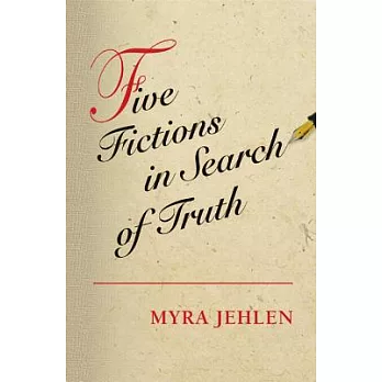 Five Fictions in Search of Truth