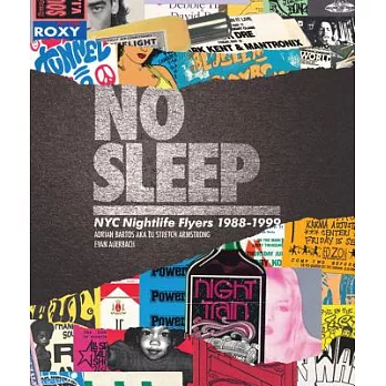 No Sleep: NYC Nightlife Flyers 1988-1999