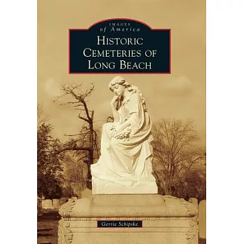 Historic Cemeteries of Long Beach