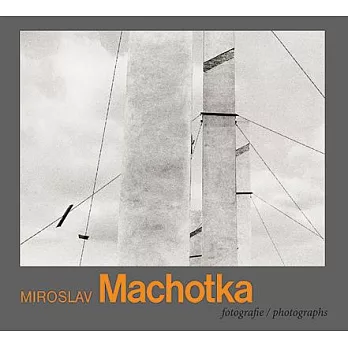 Miroslav Machotka: fotografie / Photographs