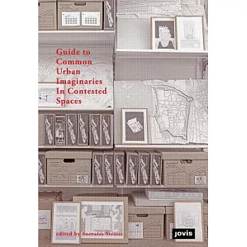 Guide to Common Urban Imaginaries in Contested Spaces: The Hands-on Famagusta Initiative