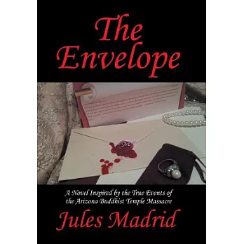 The Envelope: A Novel Inspired by the True Events of the Arizona Buddhist Temple Massacre