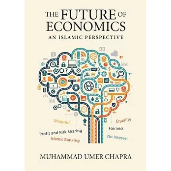 The Future of Economics: An Islamic Perspective