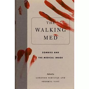 The Walking Med: Zombies and the Medical Image