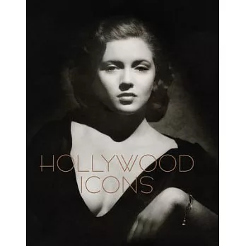 Hollywood Icons: Photographs from the John Kobal Foundation