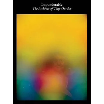 Imponderable: The Archives of Tony Oursler