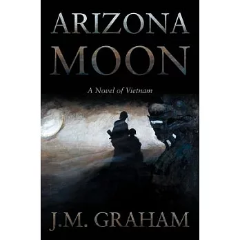 Arizona Moon: A Novel of Vietnam