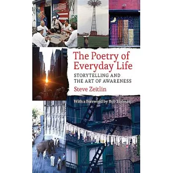 The Poetry of Everyday Life: Storytelling and the Art of Awareness