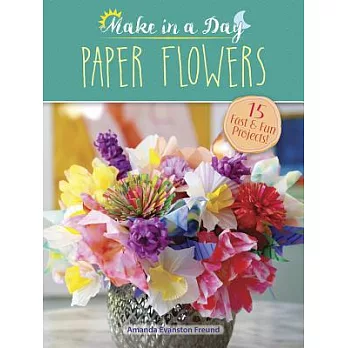 Make in a Day: Paper Flowers