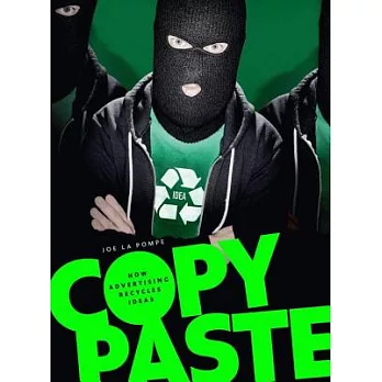 Copy paste : how advertising recycles ideas /