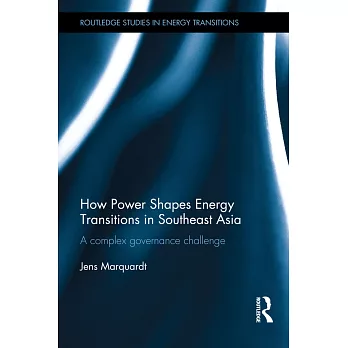 How Power Shapes Energy Transitions in Southeast Asia: A Complex Governance Challenge