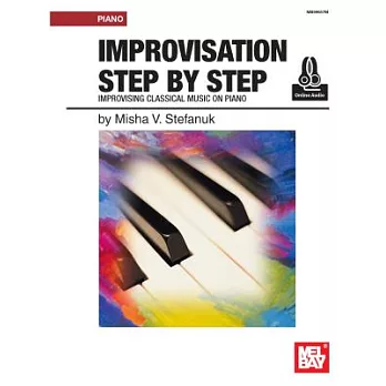Improvisation Step by Step: Improvising Classical Music on Piano