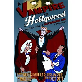 Supernatural Law 7: A Vampire in Hollywood: and Other Tales of Supernatural Law
