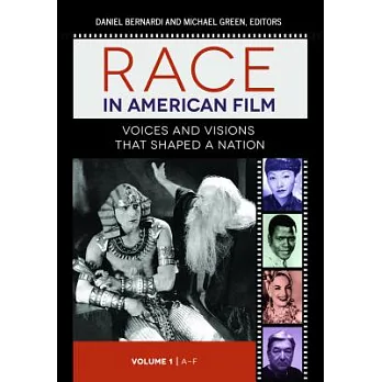 Race in American Film [3 Volumes]: Voices and Visions That Shaped a Nation