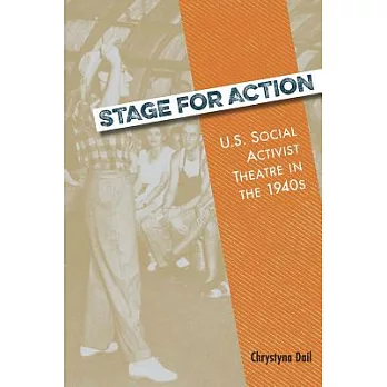 Stage for Action: U.S. Social Activist Theatre in the 1940s