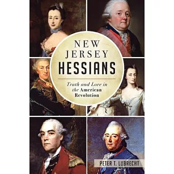 New Jersey Hessians: Truth and Lore in the American Revolution