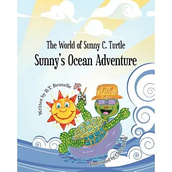 Sunny’s Ocean Adventure: The World of Sunny C. Turtle