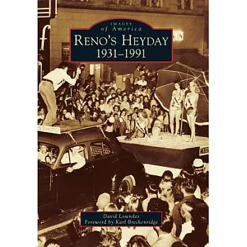 Reno’s Heyday, 1931-1991