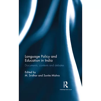 Language Policy and Education in India: Documents, Contexts and Debates