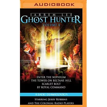 Enter the Nephilim / the Tower on Beltane Hill / Scarlet Bolt / By Royal Command: A Radio Dramatization