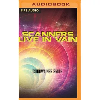 Scanners Live in Vain